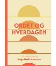 Ordet og hverdagen - 366 refleksioner af Børge Haahr Andersen